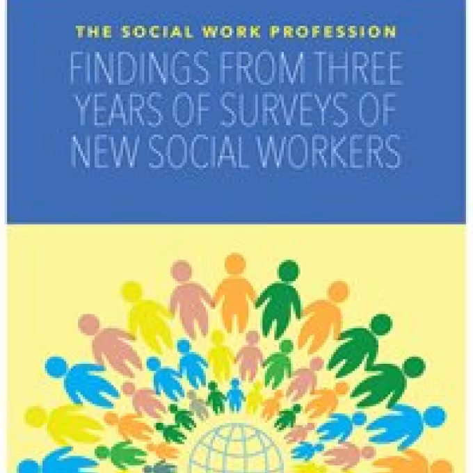 The Social Work Profession: Findings from Three Years of Surveys of New Social Workers