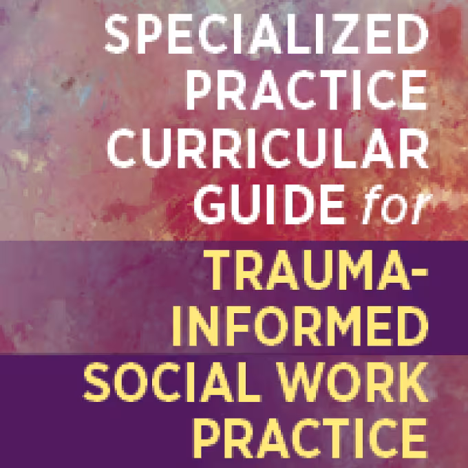 Specialized Practice Curricular Guide for Trauma-Informed Social Work Practice 2015 EPAS