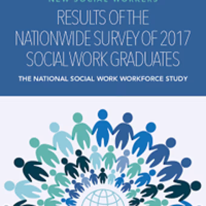 New Social Workers: Results of the Nationwide Survey of 2017 Social Work Graduates - Cover